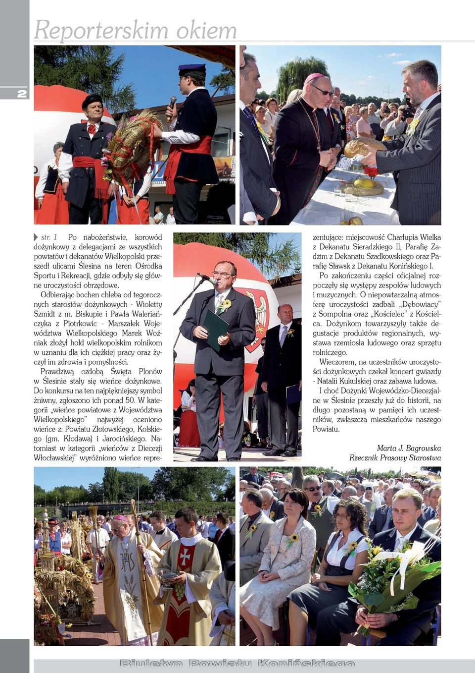 obrzędowe. Odbierając bochen chleba od tegorocznych starostów dożynkowych - Wioletty Szmidt z m.