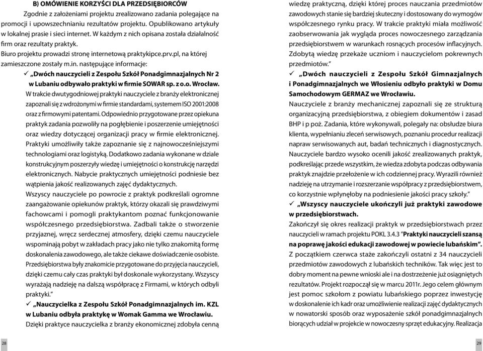 pl, na której zamieszczone zostały m.in. następujące informacje: Dwóch nauczycieli z Zespołu Szkół Ponadgimnazjalnych Nr 2 w Lubaniu odbywało praktyki w firmie SOWAR sp. z o.o. Wrocław.