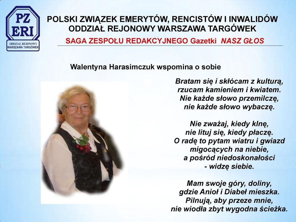 Nie zważaj, kiedy klnę, nie lituj się, kiedy płaczę.