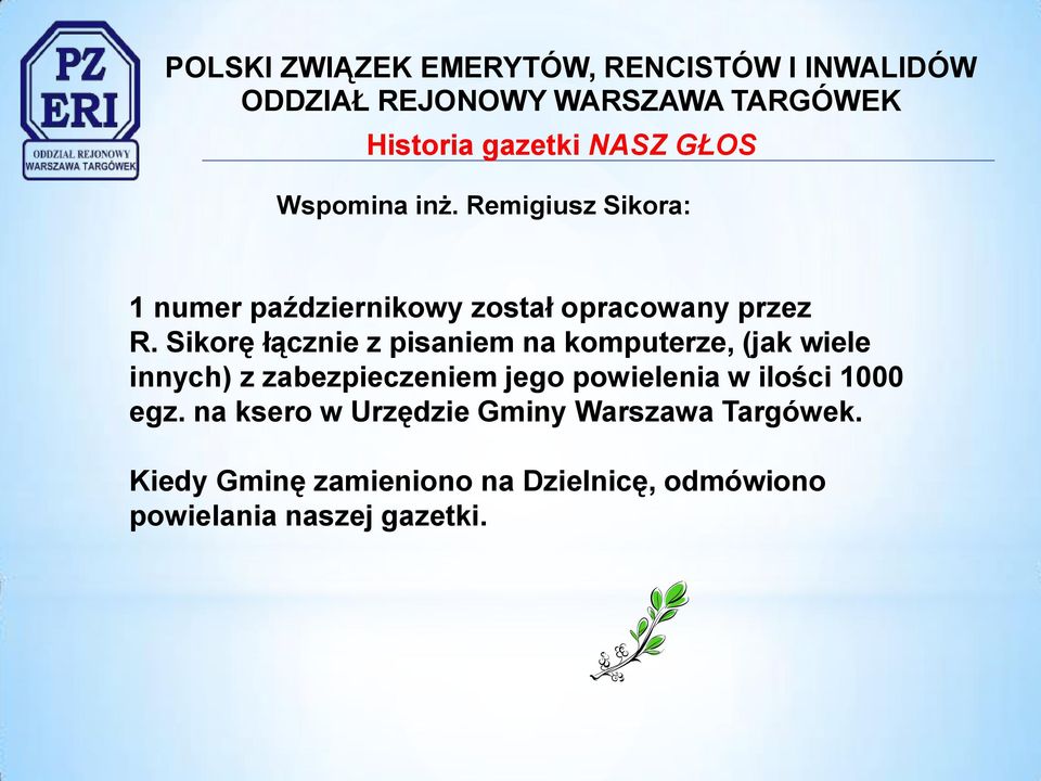 Sikorę łącznie z pisaniem na komputerze, (jak wiele innych) z zabezpieczeniem jego