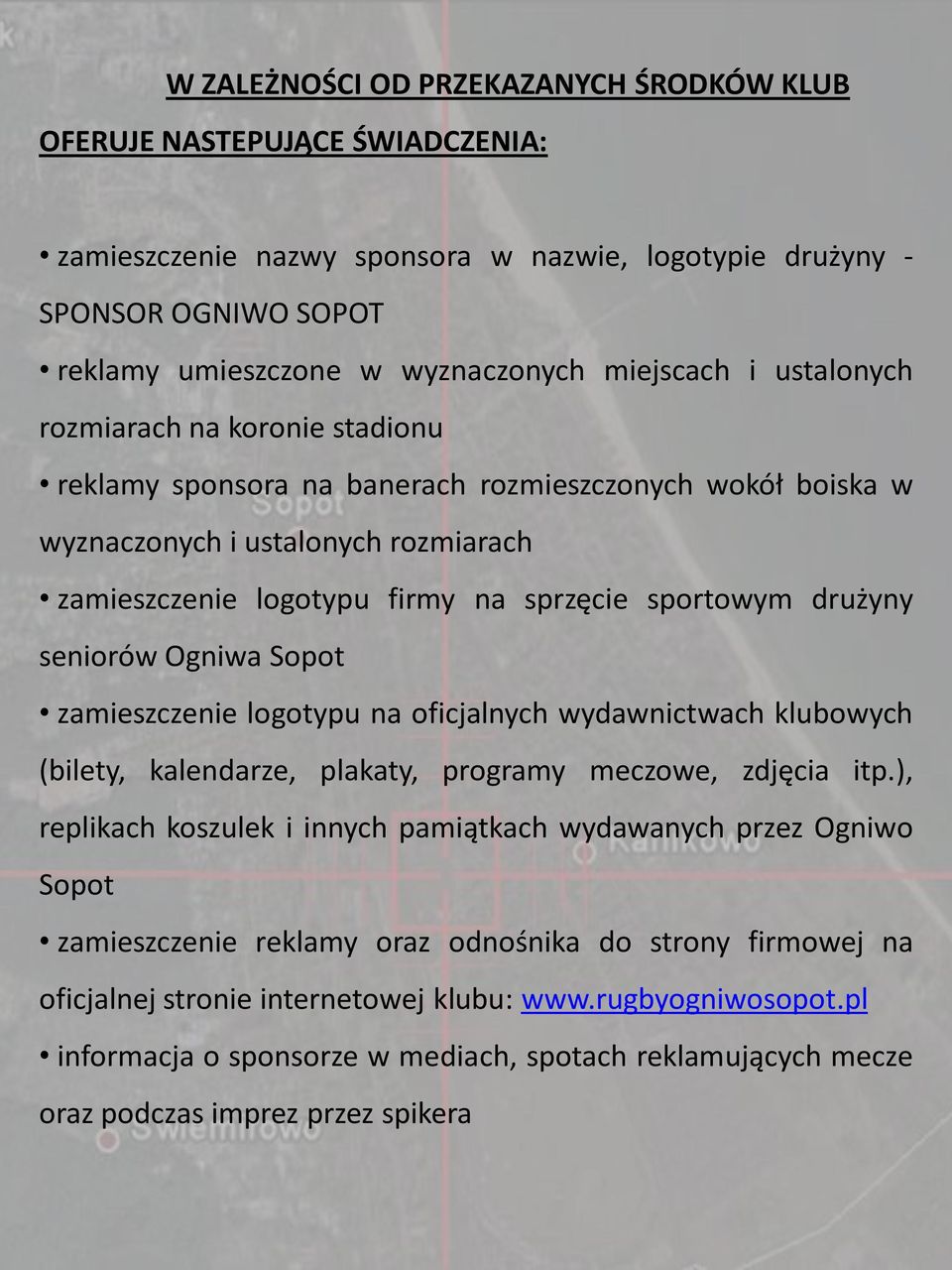 seniorów Ogniwa Sopot zamieszczenie logotypu na oficjalnych wydawnictwach klubowych (bilety, kalendarze, plakaty, programy meczowe, zdjęcia itp.