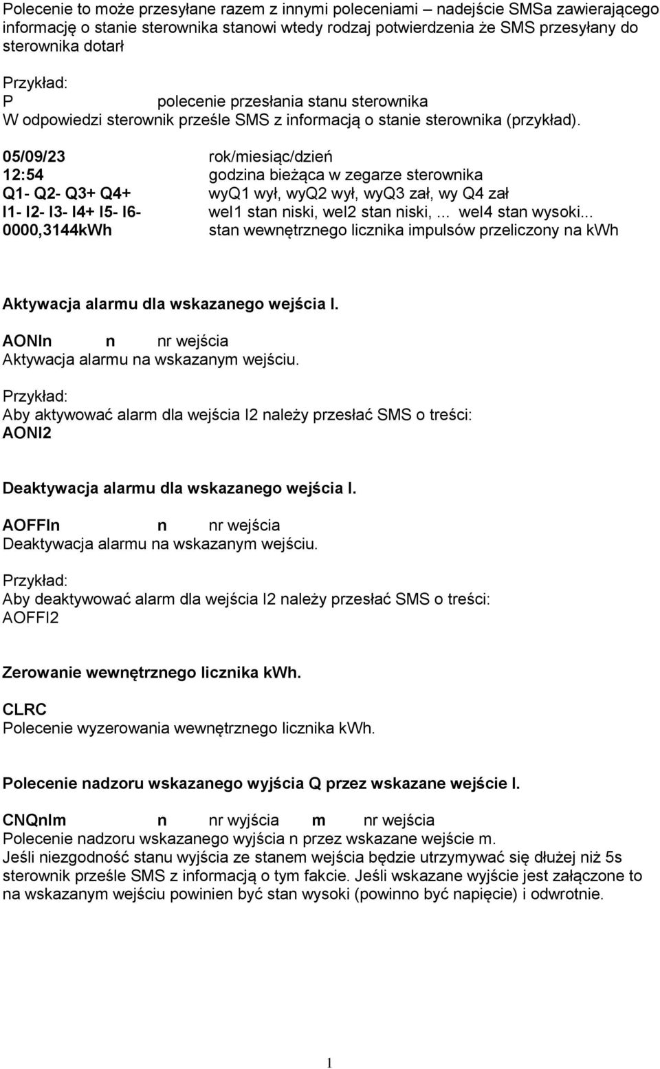 05/09/23 rok/miesiąc/dzień 12:54 godzina bieżąca w zegarze sterownika Q1- Q2- Q3+ Q4+ wyq1 wył, wyq2 wył, wyq3 zał, wy Q4 zał I1- I2- I3- I4+ I5- I6- wei1 stan niski, wei2 stan niski,.