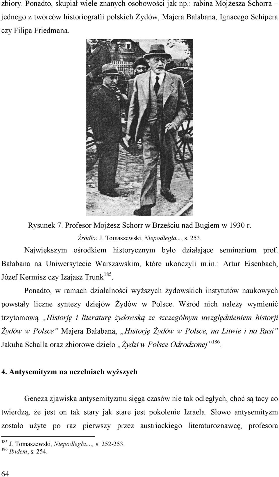 Bałabana na Uniwersytecie Warszawskim, które ukończyli m.in.: Artur Eisenbach, Józef Kermisz czy Izajasz Trunk 185.