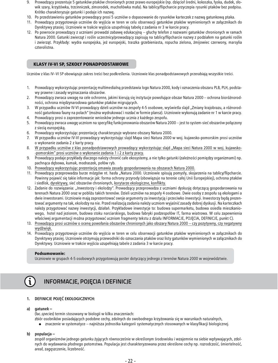 Po przedstawieniu gatunków prowadzący prosi 5 uczniów o dopasowanie do rysunków karteczek z nazwą gatunkową ptaka. 11.