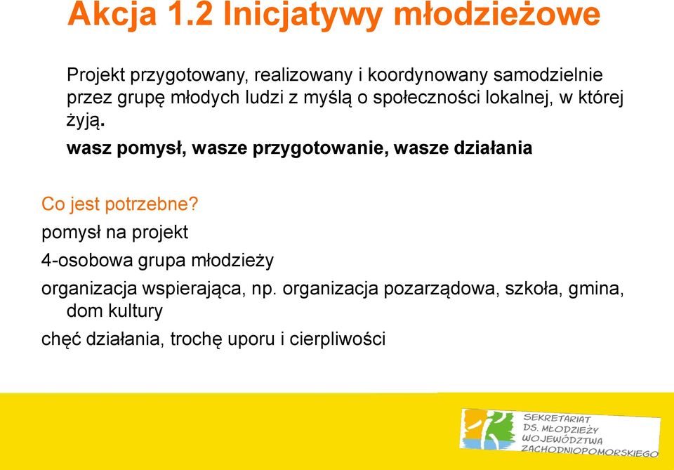 młodych ludzi z myślą o społeczności lokalnej, w której żyją.