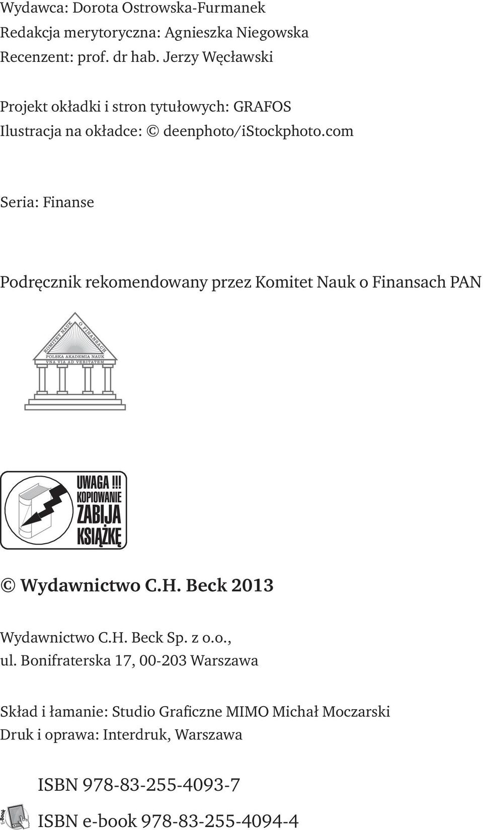 com Seria: Finanse Podręcznik rekomendowany przez Komitet Nauk o Finansach PAN Wydawnictwo C.H. Beck 2013 Wydawnictwo C.H. Beck Sp.