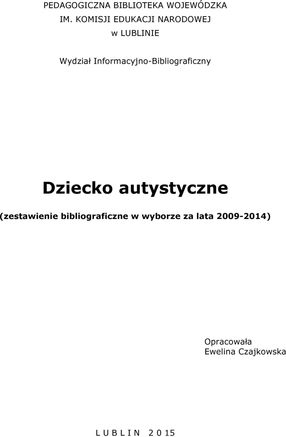 Informacyjno-Bibliograficzny Dziecko autystyczne