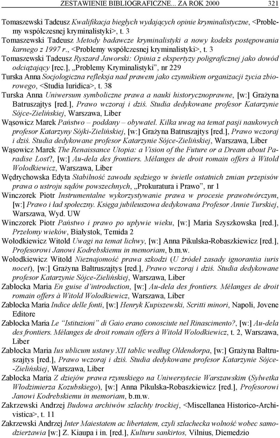 3 Tomaszewski Tadeusz Ryszard Jaworski: Opinia z ekspertyzy poligraficznej jako dowód odciążający [rec.