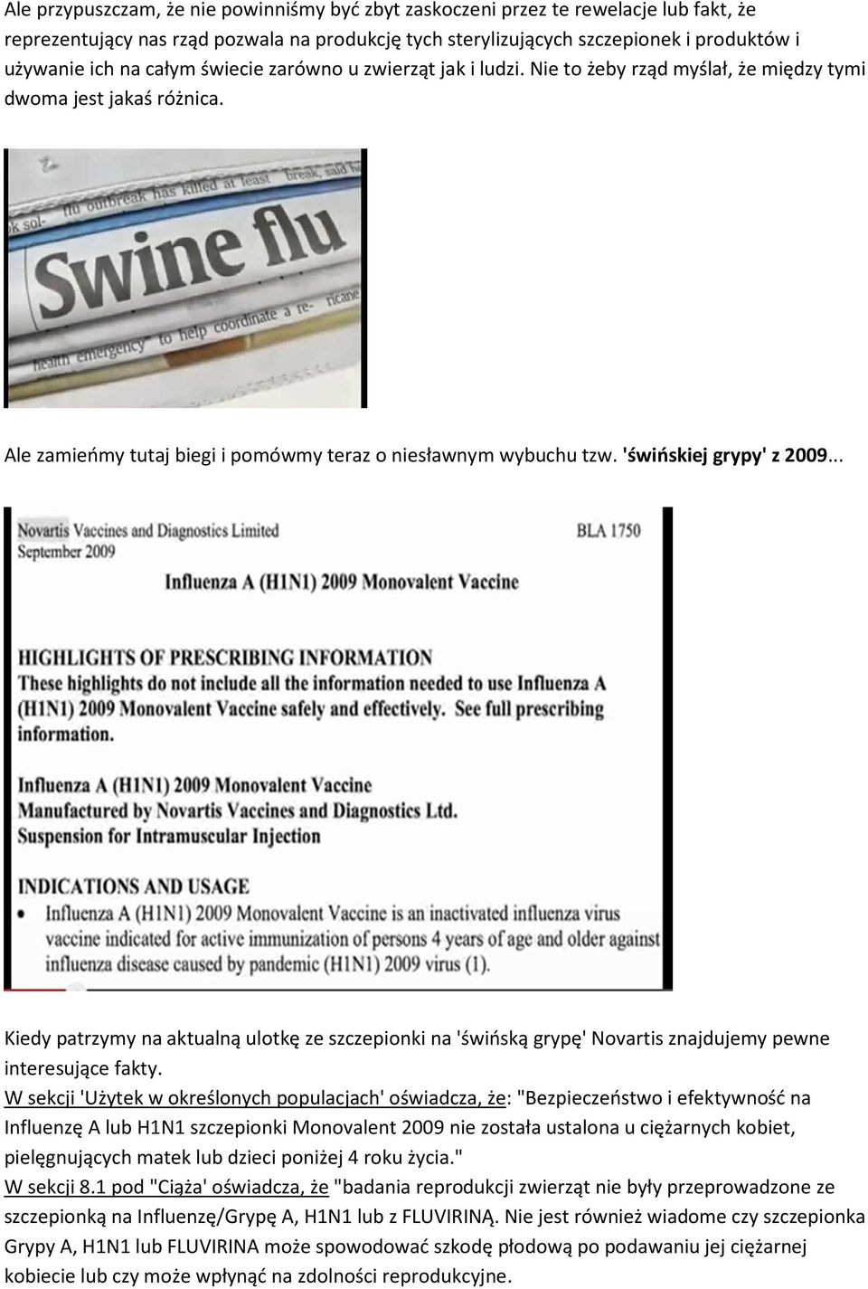 'świńskiej grypy' z 2009... Kiedy patrzymy na aktualną ulotkę ze szczepionki na 'świńską grypę' Novartis znajdujemy pewne interesujące fakty.