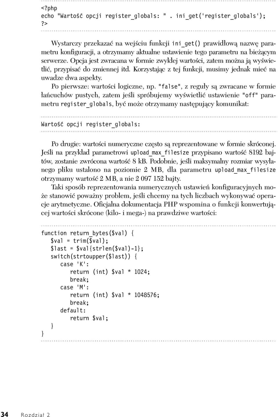 Opcja jest zwracana w formie zwyk ej warto ci, zatem mo na j wy wietli, przypisa do zmiennej itd. Korzystaj c z tej funkcji, musimy jednak mie na uwadze dwa aspekty.