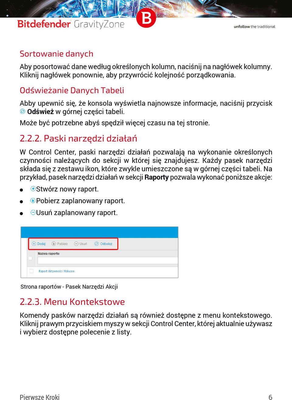 2.2. Paski narzędzi działań W Control Center, paski narzędzi działań pozwalają na wykonanie określonych czynności należących do sekcji w której się znajdujesz.