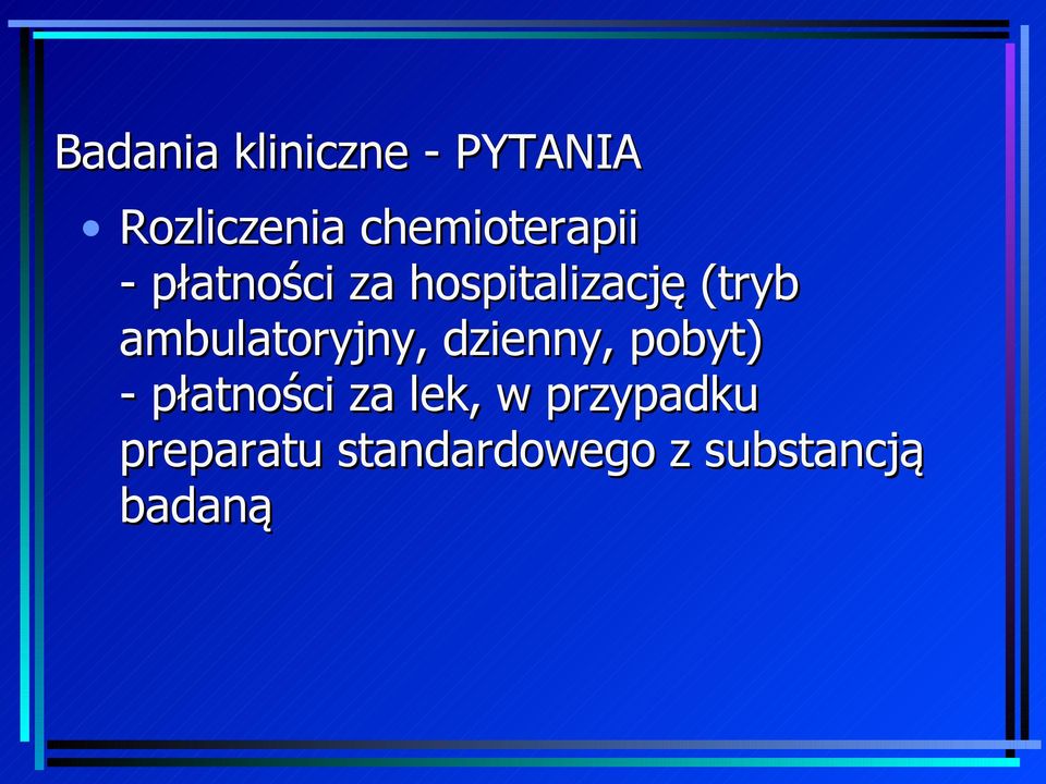 (tryb ambulatoryjny, dzienny, pobyt) - płatności