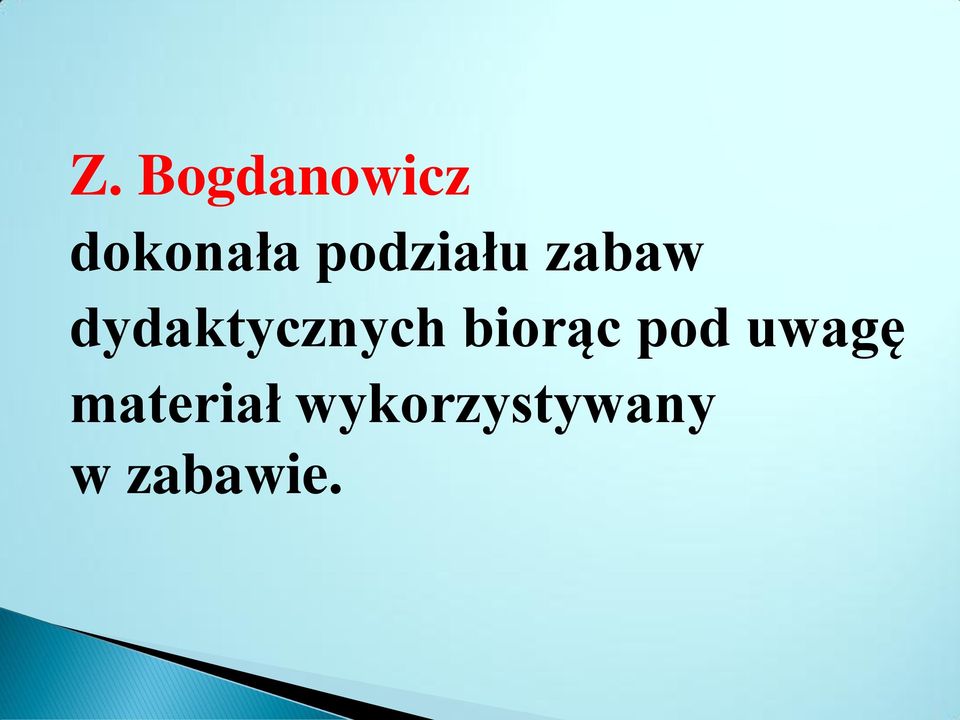 dydaktycznych biorąc pod