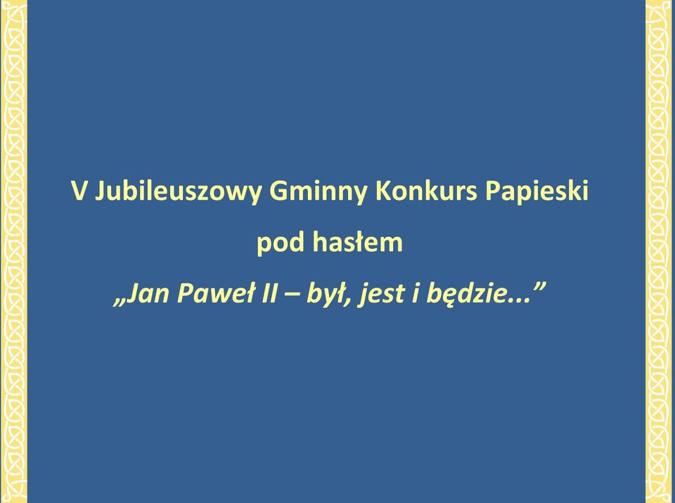 Papieski pod hasłem