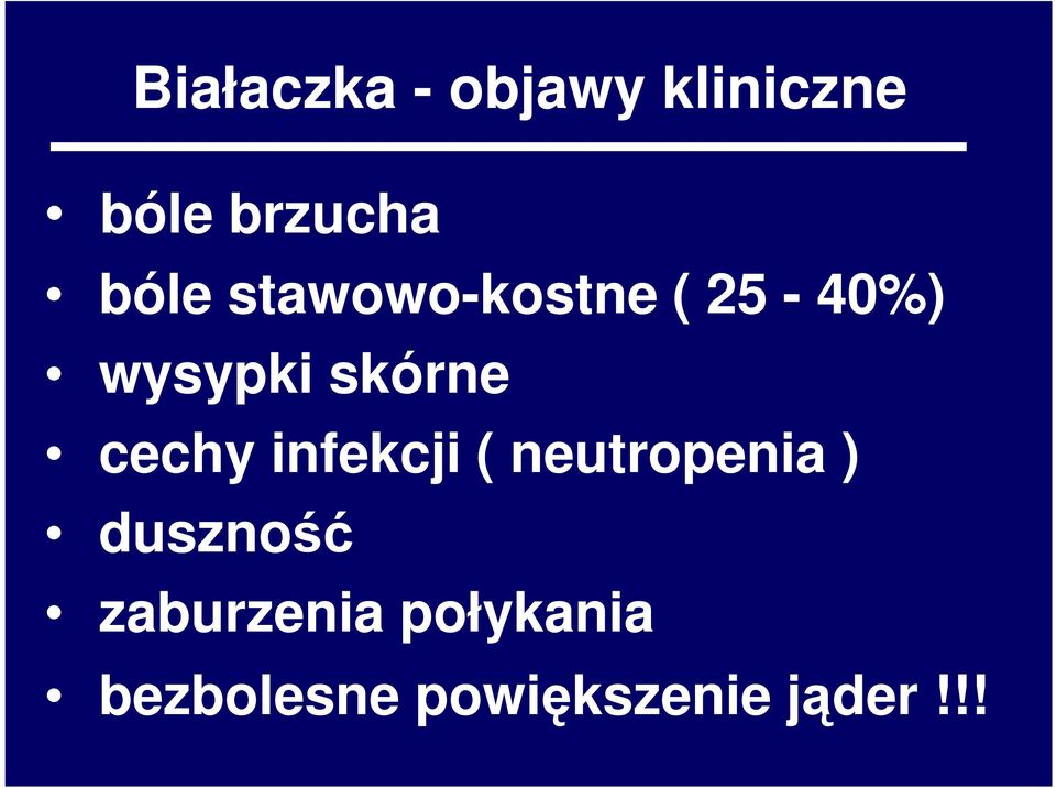 cechy infekcji ( neutropenia ) duszność