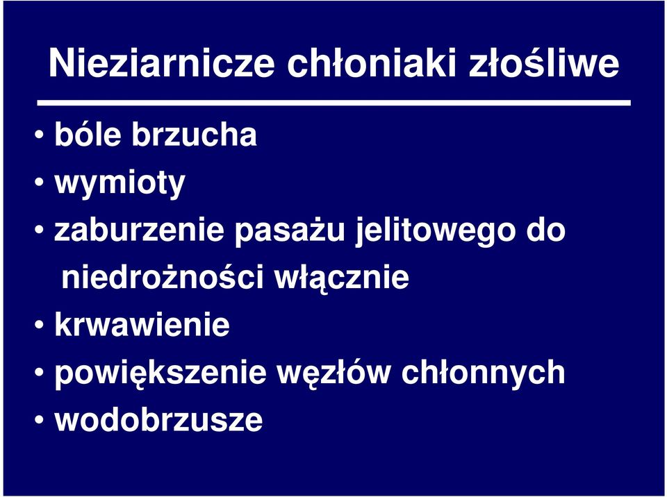 jelitowego do niedrożności włącznie