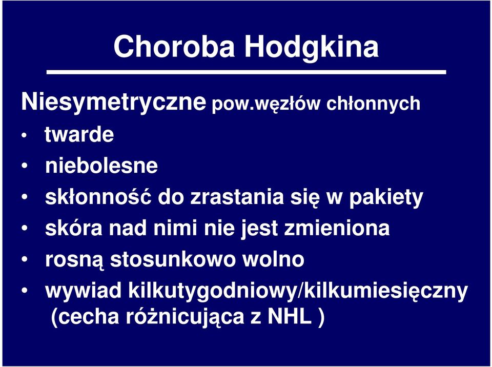 się w pakiety skóra nad nimi nie jest zmieniona rosną