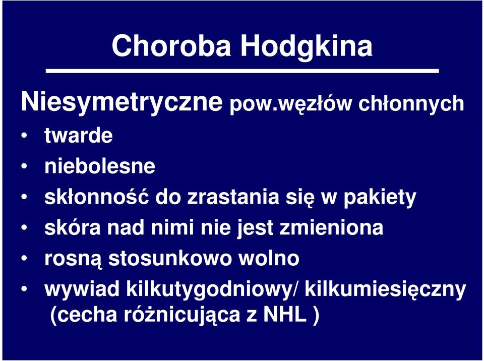 się w pakiety skóra nad nimi nie jest zmieniona rosną