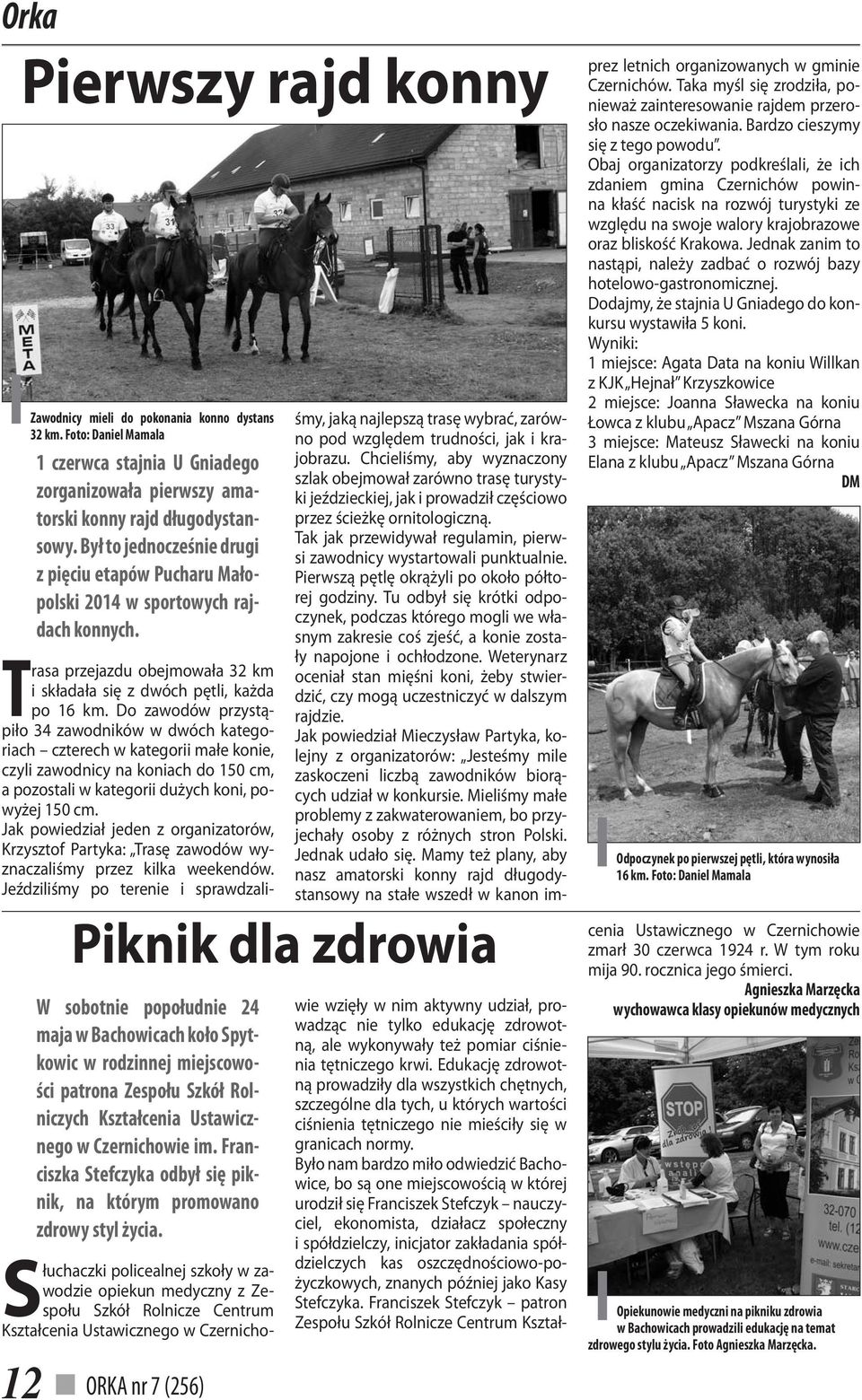 ORKA nr 7 (256) Piknik dla zdrowia W sobotnie popołudnie 24 maja w Bachowicach koło Spytkowic w rodzinnej miejscowości patrona Zespołu Szkół Rolniczych Kształcenia Ustawicznego w Czernichowie im.