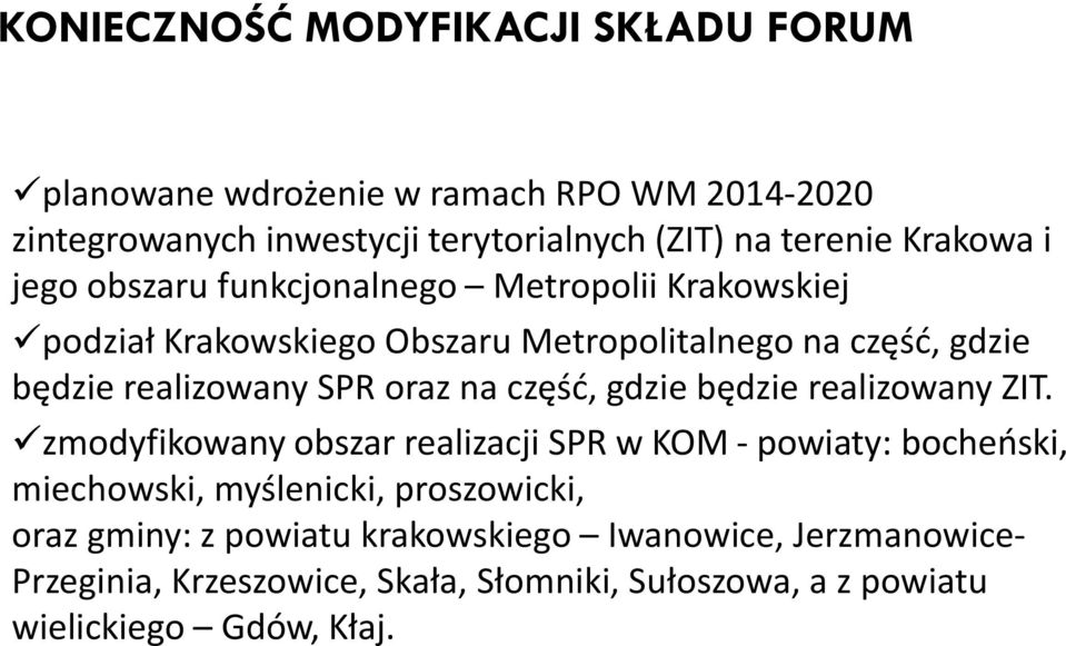 SPR oraz na część, gdzie będzie realizowany ZIT.