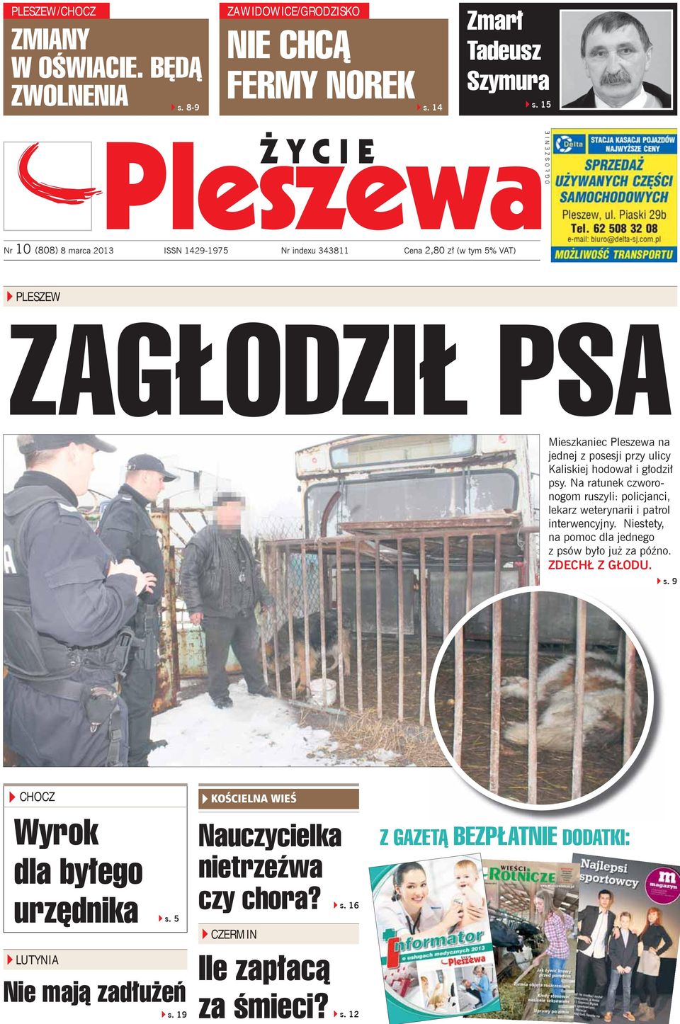 Kaliskiej hodował i głodził psy. Na ratunek czworonogom ruszyli: policjanci, lekarz weterynarii i patrol interwencyjny.