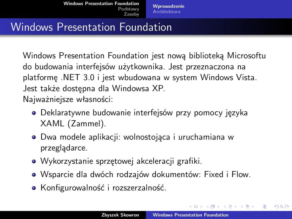 Najważniejsze własności: Deklaratywne budowanie interfejsów przy pomocy języka XAML (Zammel).