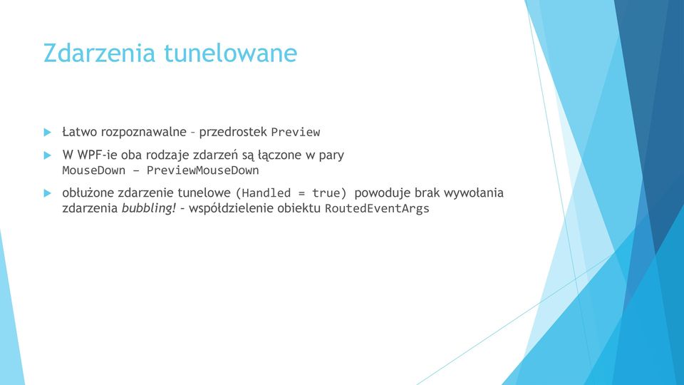 PreviewMouseDown obłużone zdarzenie tunelowe (Handled = true)