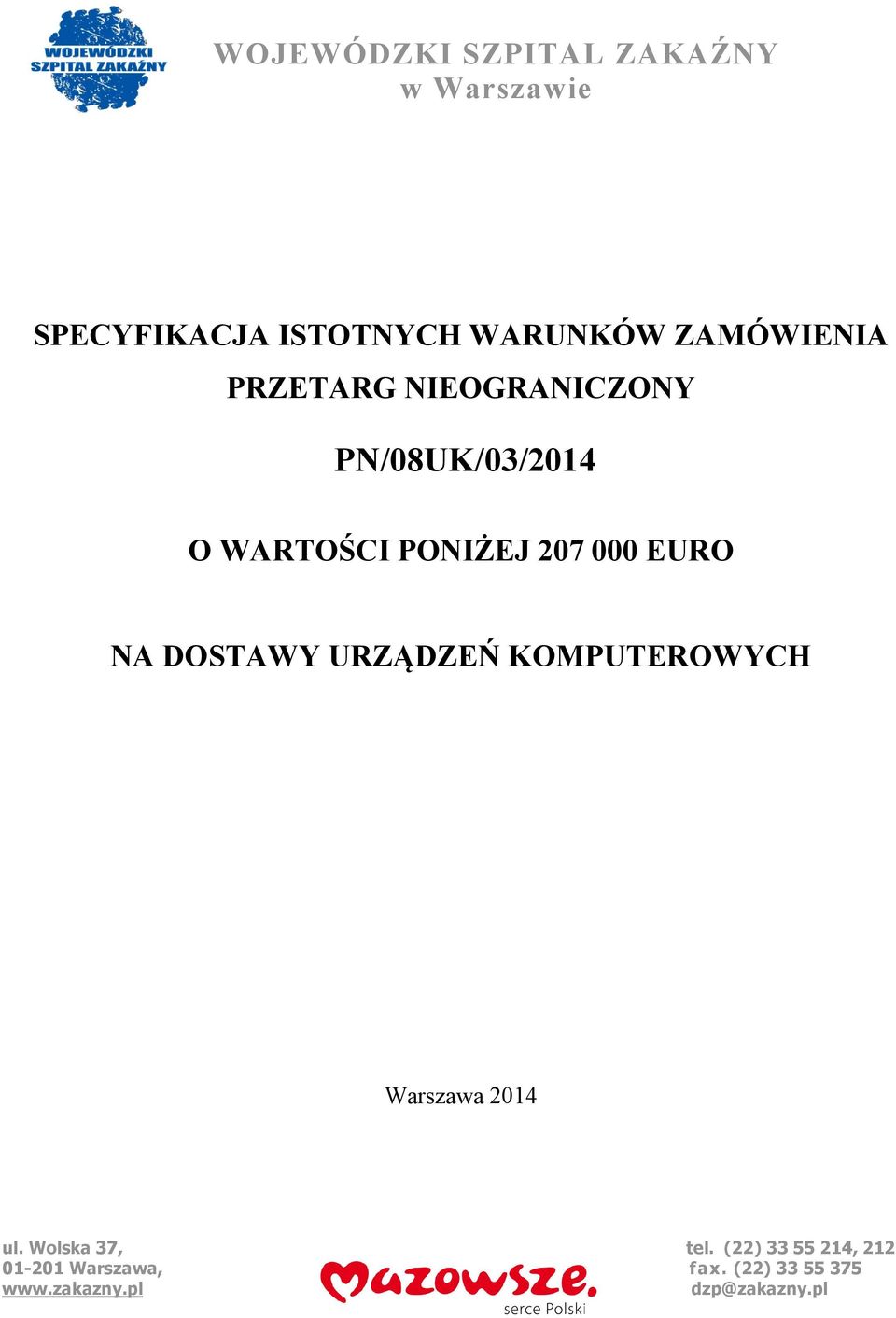 000 EURO NA DOSTAWY URZ DZE KOMPUTEROWYCH Warszawa 2014 ul. Wolska 37, tel.