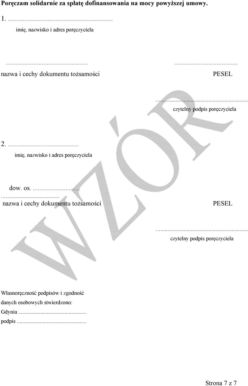 .. czytelny podpis poręczyciela 2.... imię, nazwisko i adres poręczyciela dow. os.