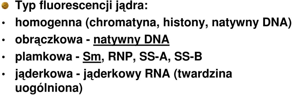 obrączkowa - natywny DNA plamkowa - Sm,
