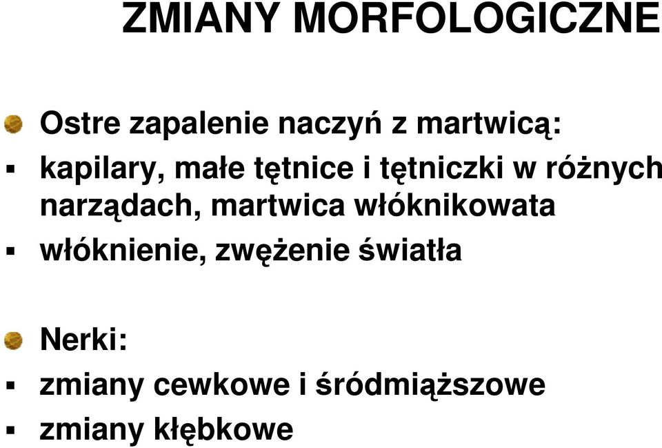 róŝnych narządach, martwica włóknikowata włóknienie,