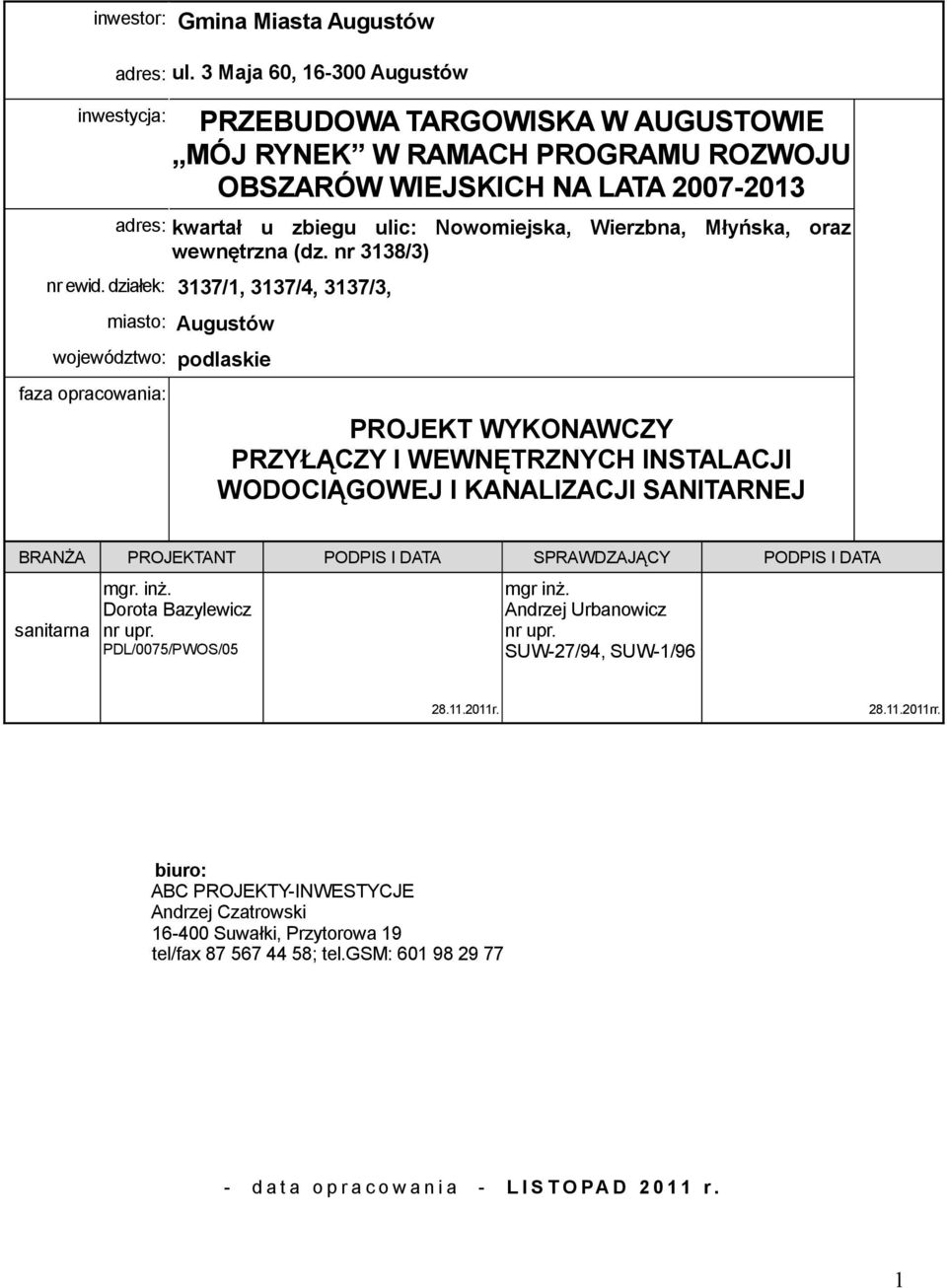 Młyńska, oraz wewnętrzna (dz. nr 3138/3) nr ewid.