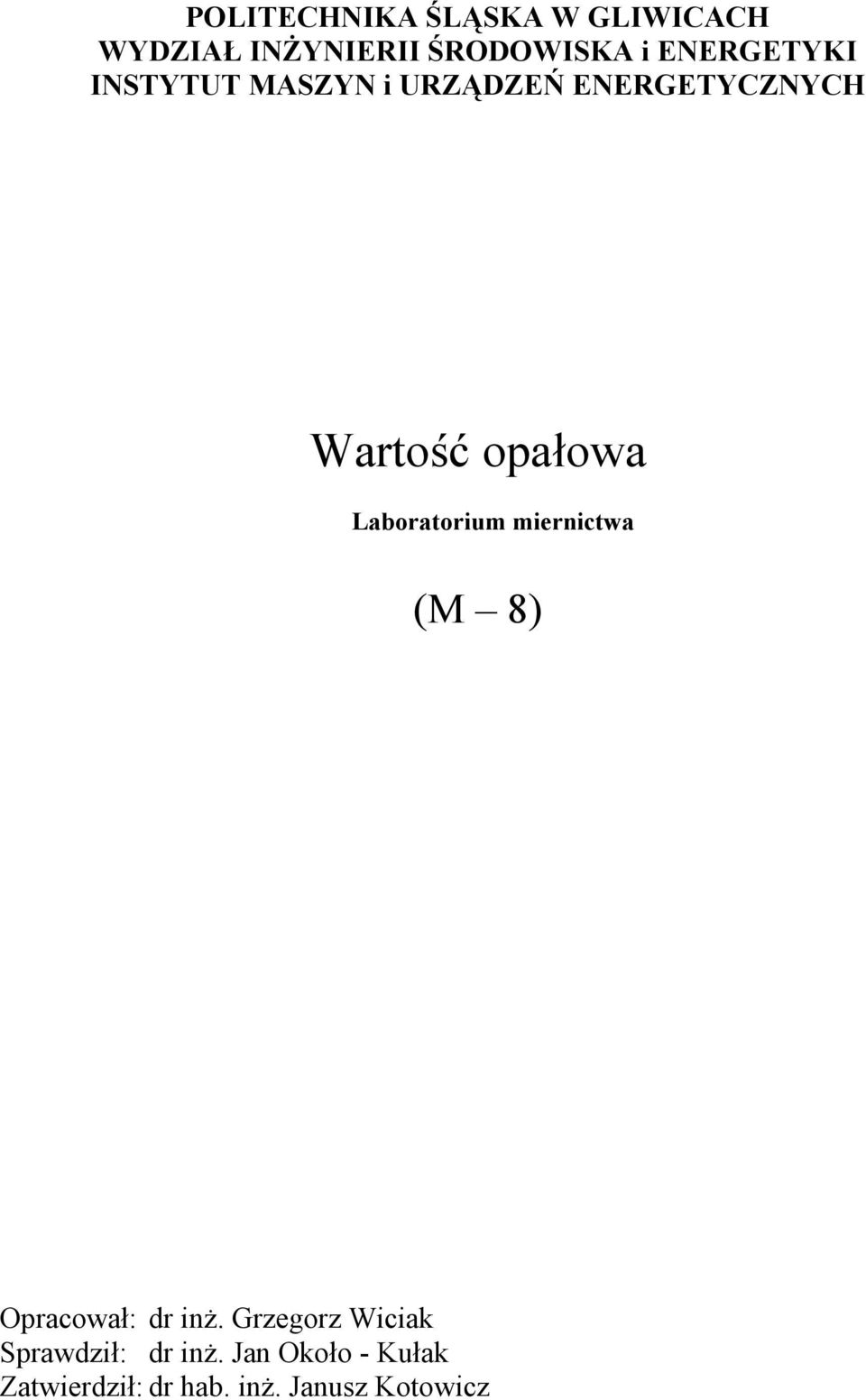 Laboratorium miernictwa (M 8) Opracował: dr inż.