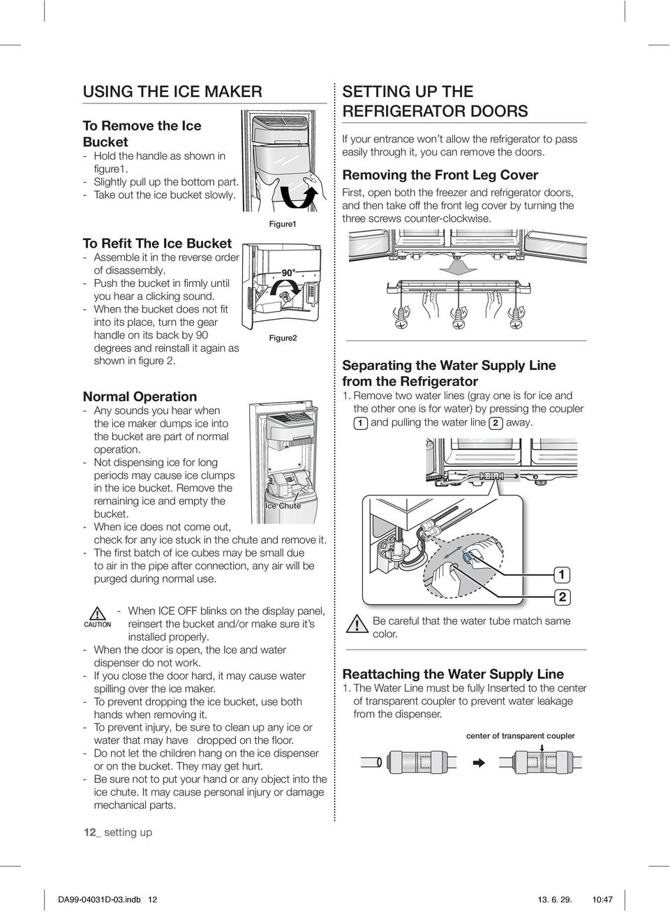 - When the bucket does not fit into its place, turn the gear handle on its back by 90 degrees and reinstall it again as shown in figure 2.