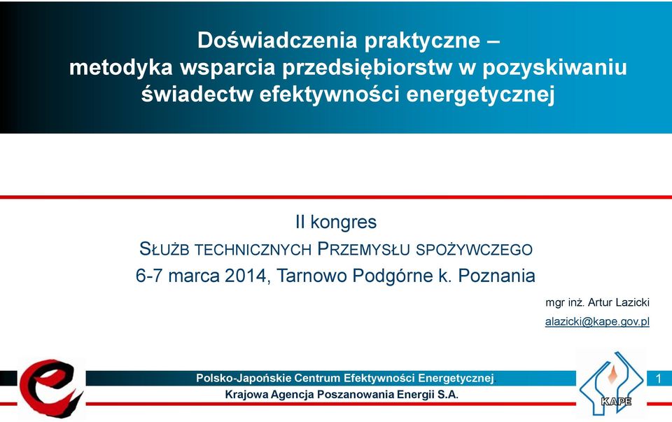 SPOŻYWCZEGO 6-7 marca 2014, Tarnowo Podgórne k. Poznania mgr inż.