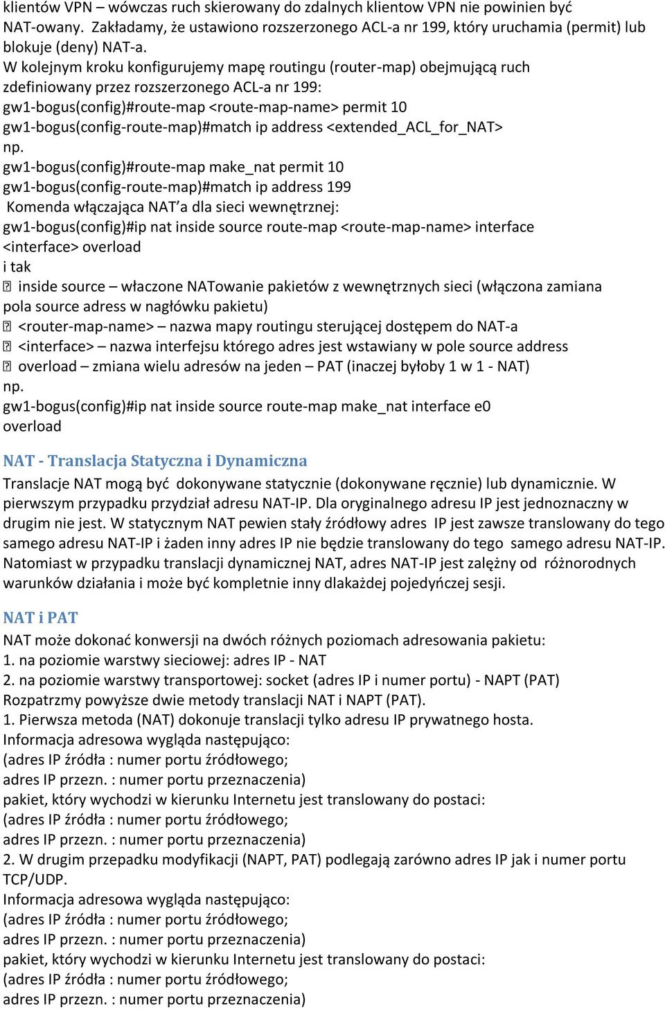 gw1-bogus(config-route-map)#match ip address <extended_acl_for_nat> np.