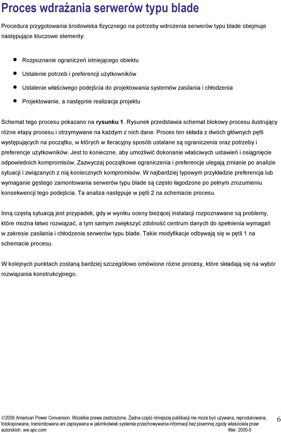 Schemat tego procesu pokazano na rysunku 1. Rysunek przedstawia schemat blokowy procesu ilustrujący różne etapy procesu i otrzymywane na każdym z nich dane.