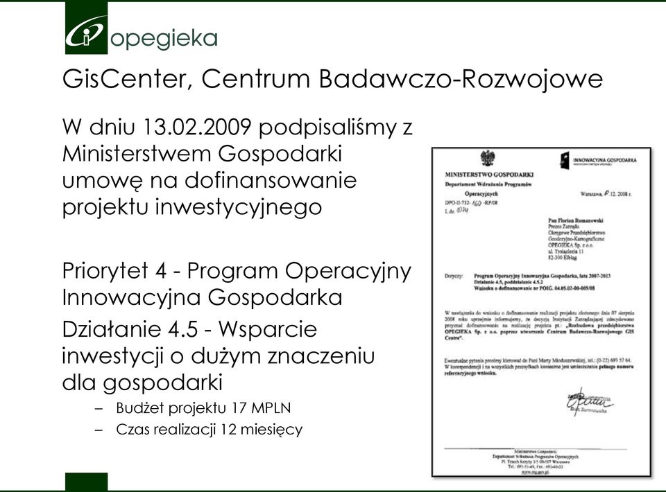 inwestycyjnego Priorytet 4 - Program Operacyjny Innowacyjna Gospodarka