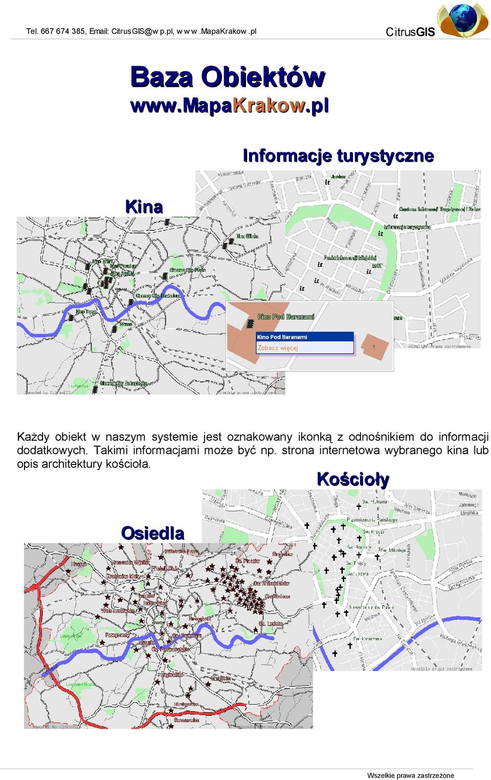 pl Informacje turystyczne Kina Każdy obiekt w naszym systemie jest oznakowany