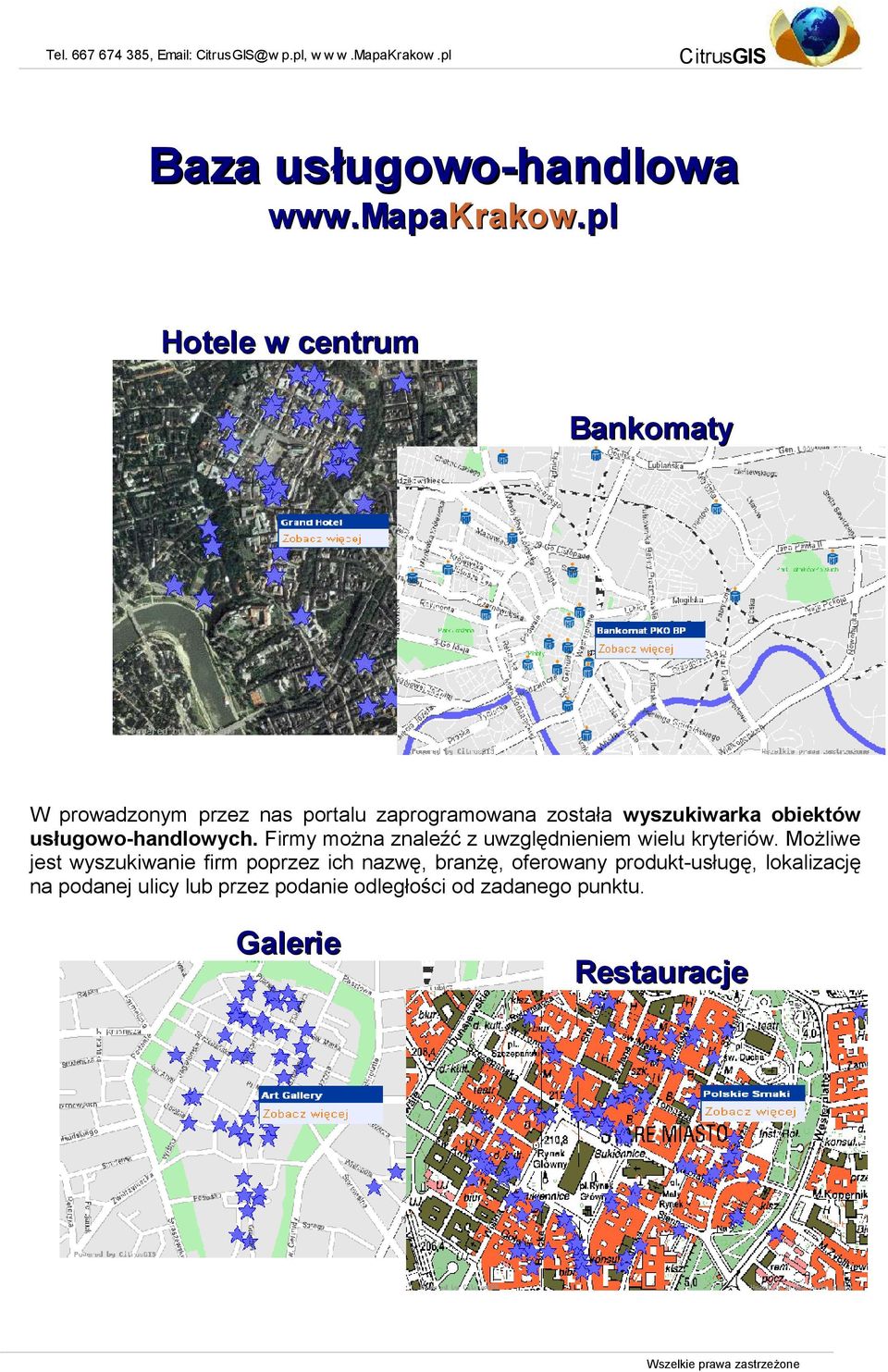 pl Hotele w centrum Bankomaty W prowadzonym przez nas portalu zaprogramowana została wyszukiwarka obiektów