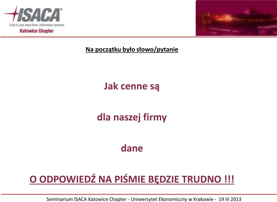 są dla naszej firmy dane