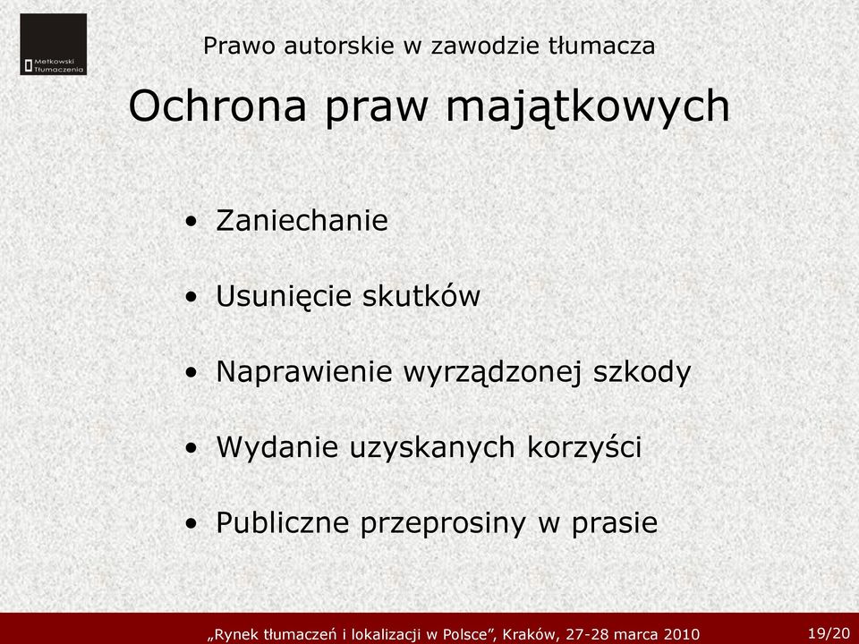 wyrządzonej szkody Wydanie uzyskanych