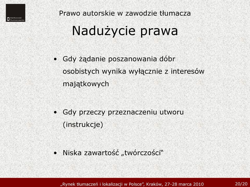 interesów majątkowych Gdy przeczy