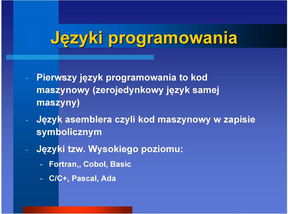 asemblera czyli kod maszynowy w zapisie symbolicznym -