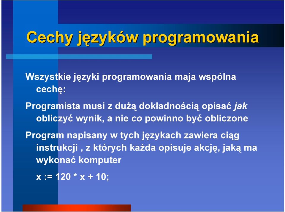 co powinno być obliczone Program napisany w tych językach zawiera ciąg