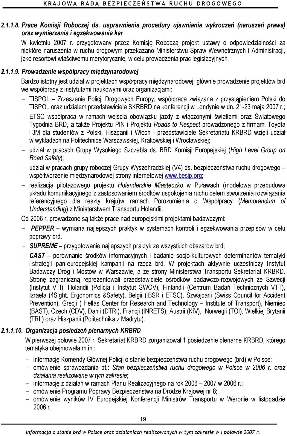 merytorycznie, w celu prowadzenia prac legislacyjnych. 2.1.1.9.