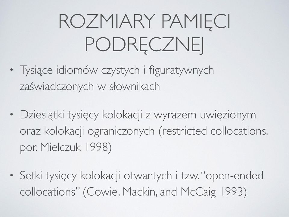 oraz kolokacji ograniczonych (restricted collocations, por.