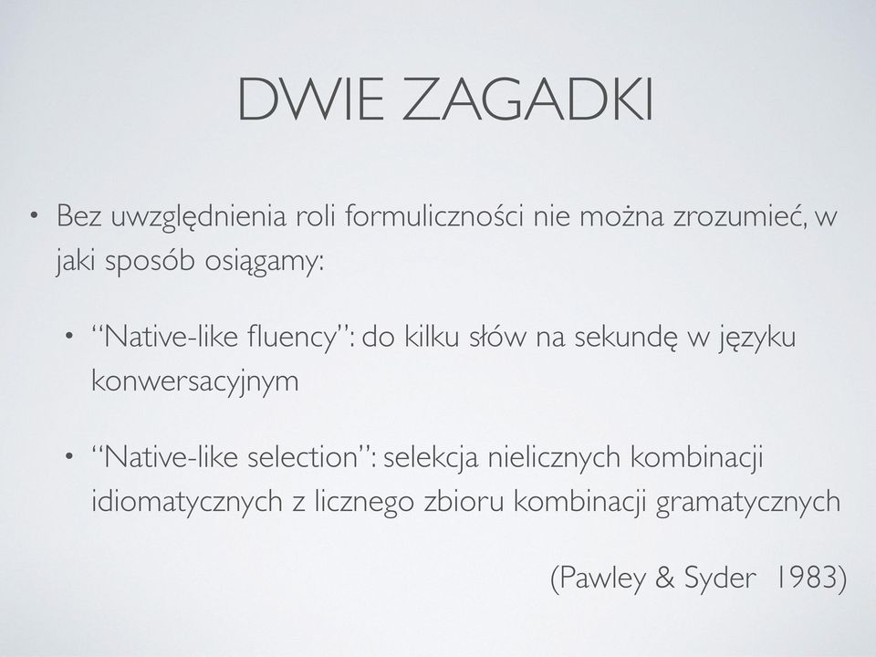 języku konwersacyjnym Native-like selection : selekcja nielicznych