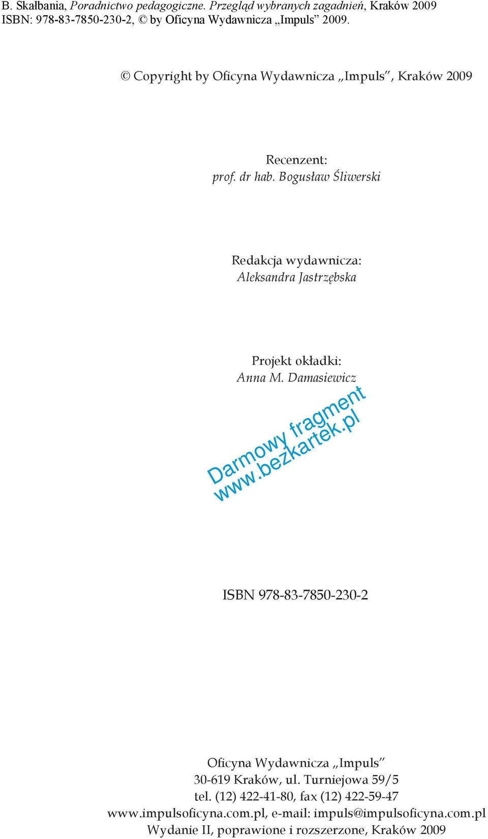 Damasiewicz ISBN 978-83-7850-230-2 Oficyna Wydawnicza Impuls 30-619 Kraków, ul. Turniejowa 59/5 tel.