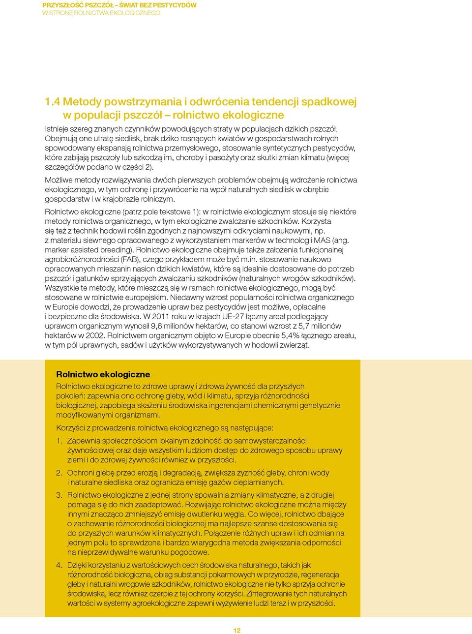 szkodzą im, choroby i pasożyty oraz skutki zmian klimatu (więcej szczegółów podano w części 2).